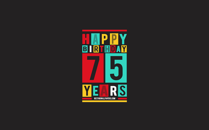 fr&#246;hlich 75 jahre, geburtstag, flache hintergrund -, 75-happy birthday, kreative, flach, kunst, 75 jahre, happy 75th birthday, bunte abstraktion, happy birthday hintergrund