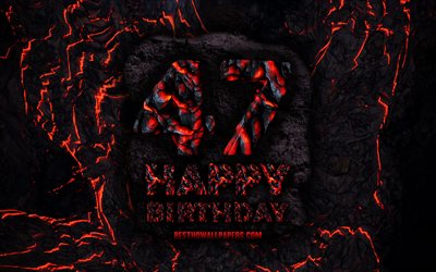 4k, Happy 47 Years Birthday, fire lava letters, Happy 47th birthday, grunge background, 47th Birthday Party, Grunge Happy 47th birthday, Birthday concept, Birthday Party, 47th Birthday