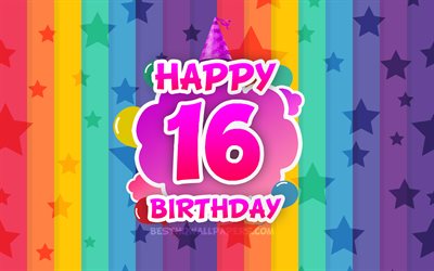 سعيد عيد ميلادها الـ 16, الغيوم الملونة, 4k, عيد ميلاد مفهوم, خلفية قوس قزح, سعيد 16 سنة تاريخ الميلاد, الإبداعية 3D الحروف, 16 عيد ميلاد, عيد ميلاد, عيد ميلاد 16