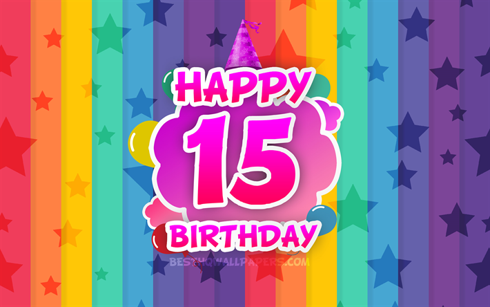 happy 15th birthday, bunte wolken, 4k, geburtstag konzept -, regenbogen-hintergrund, fröhlich 15 jahre geburtstag, kreative 3d-buchstaben, 15 geburtstag, geburtstag, party, 15th birthday party