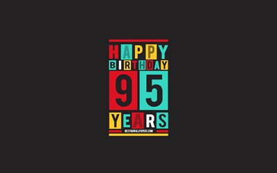 Happy 95 Years Birthday, Birthday Flat Background, 95th Happy Birthday, Creative Flat Art, 95 Years Birthday, Happy 95th Birthday, Colorful Abstraction, Happy Birthday Background