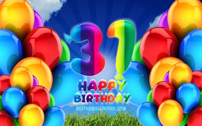 4k, Happy 31 Years Birthday, cloudy sky background, Birthday Party, colorful ballons, Happy 31st birthday, artwork, 31st Birthday, Birthday concept, 31st Birthday Party