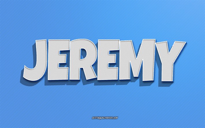 Jeremy, fond de lignes bleues, fonds d’&#233;cran avec noms, nom Jeremy, noms masculins, carte de vœux Jeremy, dessin au trait, image avec nom Jeremy