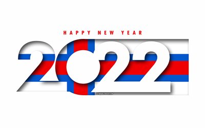 Hyv&#228;&#228; uutta vuotta 2022 F&#228;rsaaret, valkoinen tausta, F&#228;rsaaret 2022, F&#228;rsaaret 2022 Uusi vuosi, 2022 konseptit, F&#228;rsaaret, F&#228;rsaarten lippu