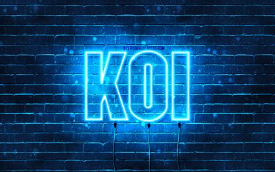 Joyeux anniversaire Koi, 4k, n&#233;ons bleus, nom Koi, cr&#233;atif, Koi joyeux anniversaire, anniversaire Koi, noms masculins japonais populaires, photo avec nom Koi, Koi