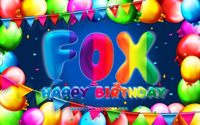 Feliz anivers&#225;rio Fox, 4k, moldura de bal&#227;o colorido, nome de Fox, fundo azul, Fox feliz anivers&#225;rio, Fox Birthday, nomes populares americanos masculinos, conceito de anivers&#225;rio, Fox