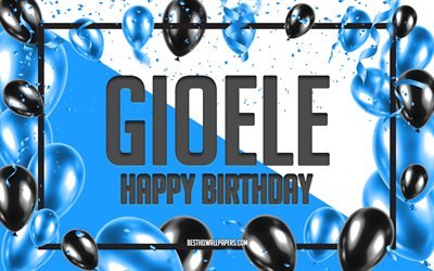 お誕生日おめでGioele, お誕生日の風船の背景, 人気のイタリア男性の名前, ジョエル, 壁紙にイタリアの名前, Gioeleお誕生日おめで, 青球誕生の背景, ご挨拶カード, Gioele誕生日