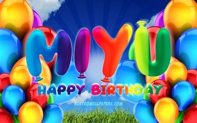 miyu happy birthday, 4k, bew&#246;lkten himmel hintergrund, weiblichen namen, geburtstag, bunte ballons, miyu namen, happy birthday miyu, geburtstag konzept, miyu geburtstag, miyu