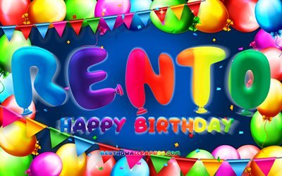 お誕生日おめでRento, 4k, カラフルバルーンフレーム, Rento名, 青色の背景, Rentoお誕生日おめで, Rento誕生日, 創造, 誕生日プ, Rento