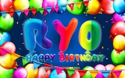 Buon Compleanno Ryo, 4k, palloncino colorato telaio, Ryo nome, sfondo blu, Ryo buon Compleanno, Ryo Compleanno, creativo, concetto di Compleanno, Ryo