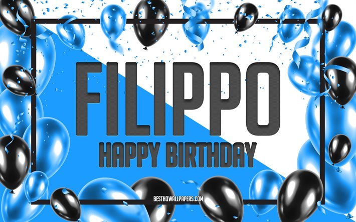 Happy Birthday Filippo, Birthday Balloons Background, popular Italian male names, Filippo, wallpapers with Italian names, Filippo Happy Birthday, Blue Balloons Birthday Background, greeting card, Filippo Birthday