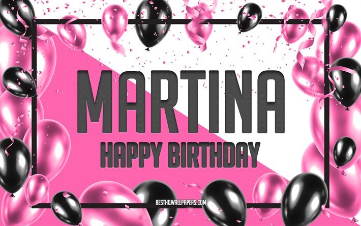 happy birthday martina, geburtstag luftballons, hintergrund, beliebte italienische weiblichen namen, martina, tapeten mit italienischen namen, martina happy birthday pink luftballons geburtstag hintergrund, gru&#223;karte, geburtstag martina