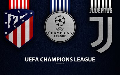 Ateltico Madrid vs Juventus FC, de l&#39;UEFA Champions League, match de football, de la promo, logos, embl&#232;mes des clubs de football, en cuir bleu texture, le logo de la ligue des champions, la Juventus