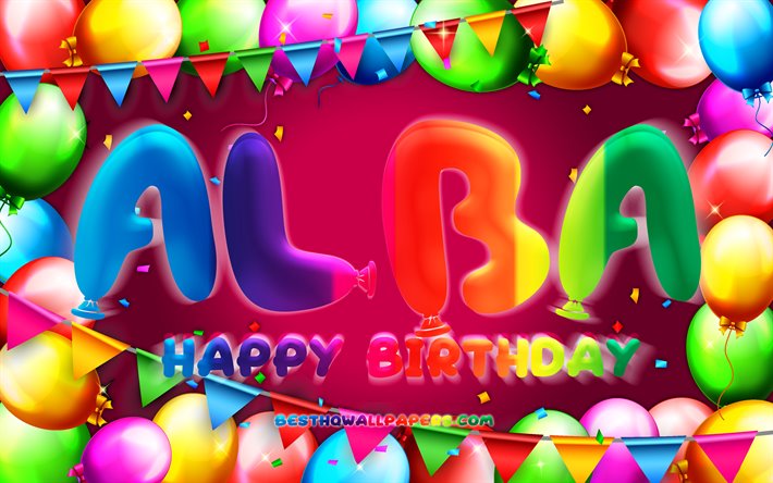 Happy Birthday Alba, 4k, colorful balloon frame, Alba name, purple background, Alba Happy Birthday, Alba Birthday, popular spanish female names, Birthday concept, Alba