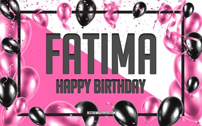 Happy Birthday Fatima, Birthday Balloons Background, Fatima, wallpapers with names, Fatima Happy Birthday, Pink Balloons Birthday Background, greeting card, Fatima Birthday
