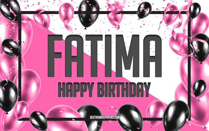 Grattis Fatima, F&#246;delsedag Ballonger Bakgrund, Fatima, tapeter med namn, Fatima Grattis P&#229; F&#246;delsedagen, Rosa Ballonger F&#246;delsedag Bakgrund, gratulationskort, Fatima F&#246;delsedag