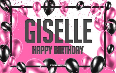 Buon Compleanno Giselle, feste di Compleanno, Palloncini Sfondo, Giselle, sfondi per il desktop con nomi, Giselle buon Compleanno, Palloncini Rosa di Compleanno, Sfondo, biglietto di auguri, Giselle Compleanno