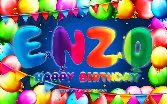 happy birthday enzo, 4k, bunte ballon-rahmen, enzo name, blauer hintergrund, enzo happy birthday, enzo geburtstag, beliebten spanischen m&#228;nnlichen namen, geburtstag-konzept, enzo