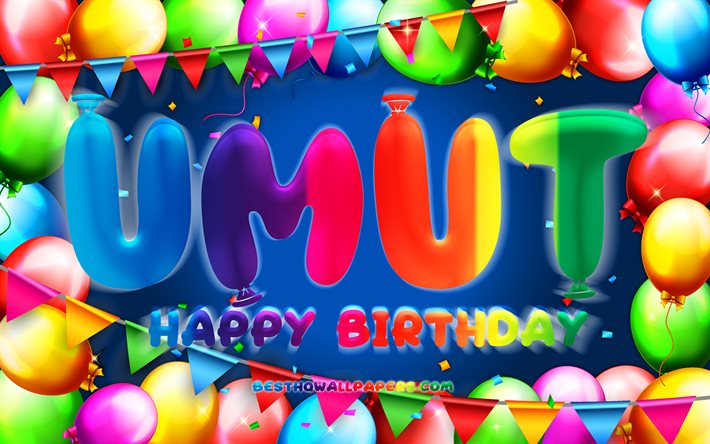 Happy Birthday Umut, 4k, colorful balloon frame, Umut name, blue background, Umut Happy Birthday, Umut Birthday, popular turkish male names, Birthday concept, Umut