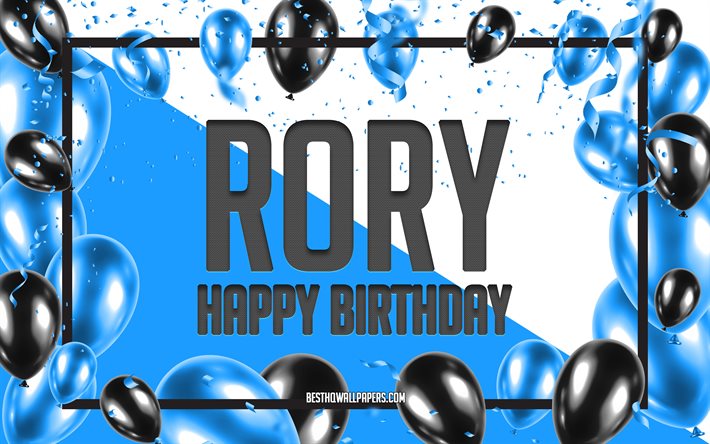 happy birthday rory, geburtstag luftballons, hintergrund, rory, tapeten, die mit namen, rory gl&#252;cklich geburtstag blau ballons geburtstag hintergrund, gru&#223;karte, rory geburtstag