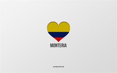 I Love Monteria, Colombian cities, Day of Monteria, gray background, Monteria, Colombia, Colombian flag heart, favorite cities, Love Monteria