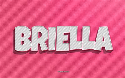 briella, rosa linien hintergrund, tapeten mit namen, briella-name, weibliche namen, briella-gru&#223;karte, strichzeichnungen, bild mit briella-namen