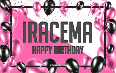お誕生日おめでとうイラセマ, 誕生日用風船の背景, イラセマ, 名前の壁紙, イラセマお誕生日おめでとう, ピンクの風船の誕生日の背景, グリーティングカード, イラセマの誕生日