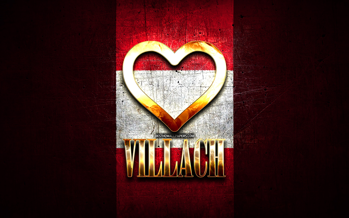 j aime villach, villes autrichiennes, inscription dor&#233;e, jour de villach, autriche, coeur d or, villach avec drapeau, villach, villes d autriche, villes pr&#233;f&#233;r&#233;es, love villach