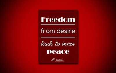 4k, Freedom from desire leads to inner peace, quotes about peace, Lao Tsu, red paper, popular quotes, inspiration, Lao Tsu quotes
