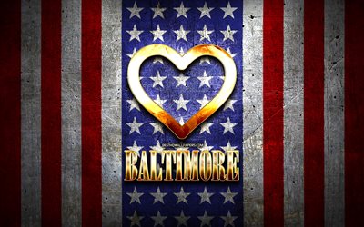 ich liebe baltimore, amerikanische st&#228;dte, goldene aufschrift, usa, golden heart, american flag, baltimore, lieblings-st&#228;dte, liebe