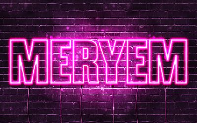 Meryem, 4k, pap&#233;is de parede com nomes, nomes femininos, nome Meryem, luzes de n&#233;on roxas, Feliz Anivers&#225;rio Meryem, nomes femininos turcos populares, imagem com o nome Meryem