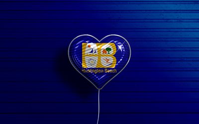 Jag &#228;lskar Huntington Beach, Kalifornien, 4k, realistiska ballonger, bl&#229; tr&#228;bakgrund, amerikanska st&#228;der, Huntington Beach flagga, ballong med flagga, Huntington Beach, USA st&#228;der