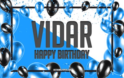 Joyeux anniversaire Vidar, fond de ballons d&#39;anniversaire, Vidar, fonds d&#39;&#233;cran avec des noms, Vidar joyeux anniversaire, fond d&#39;anniversaire de ballons bleus, anniversaire de Vidar