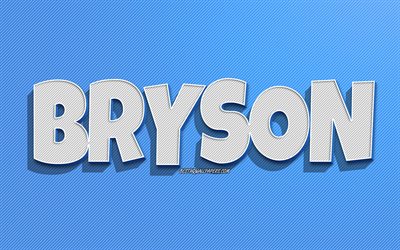 Bryson, fond de lignes bleues, fonds d&#39;&#233;cran avec noms, nom Bryson, noms masculins, carte de voeux Bryson, dessin au trait, photo avec nom Bryson