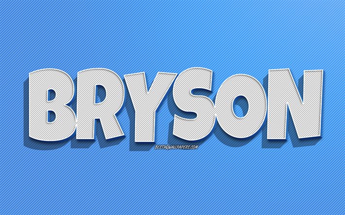 Bryson, mavi &#231;izgiler arka plan, isimli duvar kağıtları, Bryson adı, erkek isimleri, Bryson tebrik kartı, hat sanatı, Bryson isimli resim
