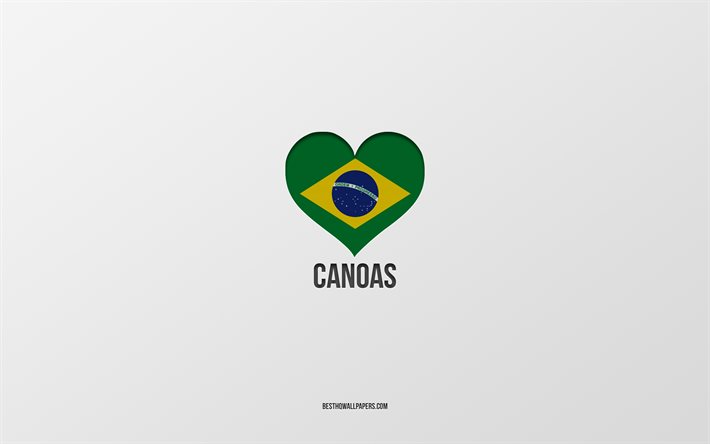 J&#39;aime Canoas, villes br&#233;siliennes, fond gris, Canoas, Br&#233;sil, coeur de drapeau br&#233;silien, villes pr&#233;f&#233;r&#233;es, Love Canoas