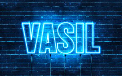 Vasil, 4k, fonds d’&#233;cran avec des noms, nom Vasil, n&#233;ons bleus, Joyeux anniversaire Vasil, noms masculins bulgares populaires, image avec le nom vasil
