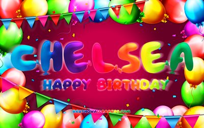 Joyeux anniversaire Chelsea, 4k, cadre color&#233; de ballon, nom de Chelsea, fond pourpr&#233;, anniversaire heureux de Chelsea, anniversaire de Chelsea, noms f&#233;minins am&#233;ricains populaires, concept d’anniversaire, Chelsea