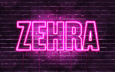 Zehra, 4k, fonds d’&#233;cran avec des noms, noms f&#233;minins, nom Zehra, n&#233;ons violets, Joyeux anniversaire Zehra, noms f&#233;minins turcs populaires, image avec le nom de Zehra