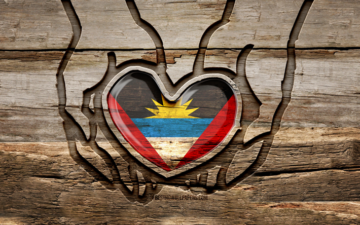 I love Antigua and Barbuda, 4K, wooden carving hands, Day of Antigua and Barbuda, Antigua and Barbuda flag, creative, wood carving, North American countries, Antigua and Barbuda