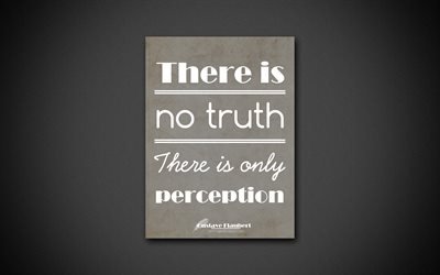4k, There is no truth There is only perception, Gustave Flaubert, black paper, popular quotes, inspiration, Gustave Flaubert quotes, quotes about truth