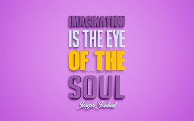 Mielikuvitus on silmien sielu, Joseph Joubert quotes, 4k, lainauksia sielu, 3d art, violetti tausta, suosittu lainausmerkit