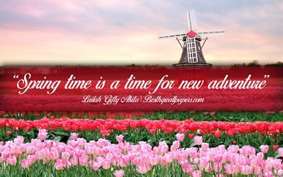 La primavera es un tiempo para la nueva aventura, Lailah Gifty Akita, caligr&#225;fico de texto, citas sobre la primavera, Lailah Gifty Akita cotizaciones, inspiraci&#243;n, primavera de fondo, citas acerca de la aventura