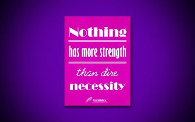 4k, Nothing has more strength than dire necessity, Euripides, purple paper, popular quotes, Euripides quotes, inspiration, quotes about strength