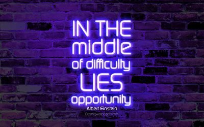No meio da dificuldade reside a oportunidade, 4k, violeta parede de tijolos, Albert Einstein, Cita&#231;&#245;es, neon texto, inspira&#231;&#227;o, cita&#231;&#245;es sobre as oportunidades