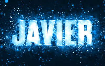 Happy Birthday Javier, 4k, blue neon lights, Javier name, creative, Javier Happy Birthday, Javier Birthday, popular american male names, picture with Javier name, Javier