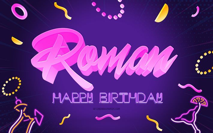 Joyeux anniversaire romain, 4k, fond de f&#234;te pourpre, romain, art cr&#233;atif, joyeux anniversaire romain, nom romain, anniversaire romain, fond de f&#234;te d&#39;anniversaire