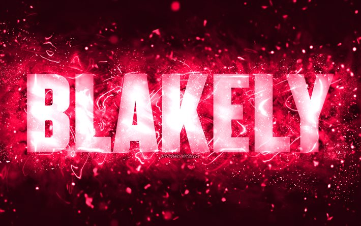 Happy Birthday Blakely, 4k, pink neon lights, Blakely name, creative, Blakely Happy Birthday, Blakely Birthday, popular american female names, picture with Blakely name, Blakely
