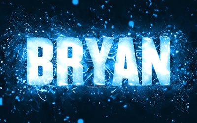 Happy Birthday Bryan, 4k, blue neon lights, Bryan name, creative, Bryan Happy Birthday, Bryan Birthday, popular american male names, picture with Bryan name, Bryan