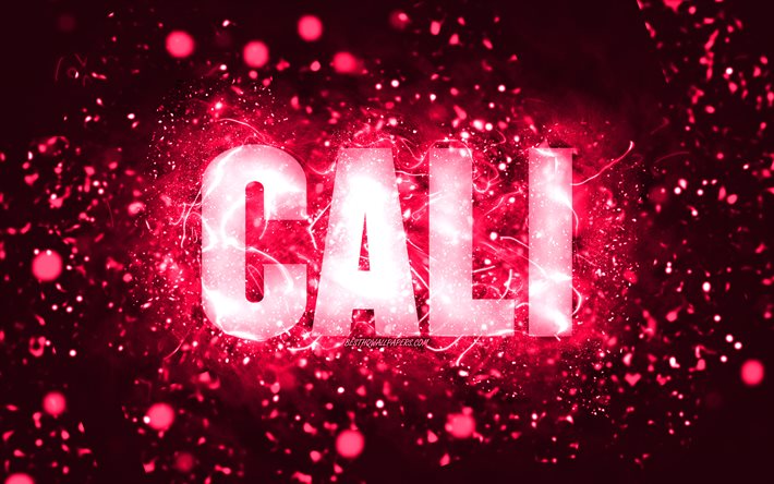 Buon compleanno Cali, 4k, luci al neon rosa, nome Cali, creativo, buon compleanno Cali, compleanno Cali, nomi femminili americani popolari, foto con nome Cali, Cali